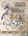 Rockeman, Jessica - How to Draw Horses, Everything You Ever Wanted to Know About Drawing Horses, Hardware, History, and Mythology