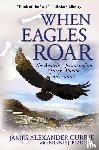 James Alexander Currie - When Eagles Soar