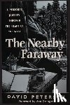Petersen, David - The Nearby Faraway: A Personal Journey Through the Heart of the West