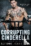 Lake, Autumn Jones - Corrupting Cinderella (Lost Kings MC, Book 2)