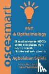 Thenabadu, Sam - OSCEsmart - 50 medical student OSCEs in ENT & Opthalmology: Vignettes, histories and mark schemes for your finals.