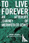 Watkins, Andra - To Live Forever