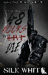 White, Silk - 48 Hours to Die