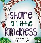 Brunetti, Colleen - Share a Little Kindness