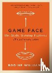 Williams, Bodine - Game Face: The Media Training Playbook, 19 Cautionary Tales