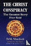 Murdock, D M - The Christ Conspiracy