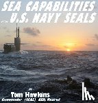 Hawkins, Thomas - Sea Capabilities of the U.S. Navy SEALs