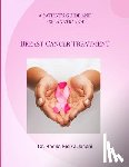 Al-Johani, Badria Eid - A Patient's Guide and Explanation of: Breast Cancer Treatment
