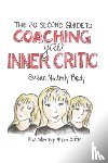 Mackenty Brady, Susan - The 30-Second Guide to Coaching your Inner Critic