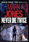 Jones, Mark Caldwell - Never Die Twice