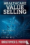 Provines, Christopher D - Healthcare Value Selling