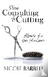 Barrett, Nicole - From Consulting to Cutting
