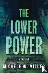 Miller, Michele W - The Lower Power