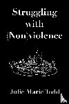 Todd, Julie Marie - Struggling with (Non)violence