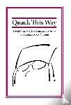 Garner, Bryan, Wallace, David Foster - Garner, B: Quack This Way