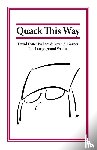 Garner, Bryan, Wallace, David Foster, Montgomery, L.W. - Quack This Way