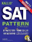 Kallis - KALLIS' Redesigned SAT Pattern Strategy + 6 Full Length Practice Tests (College SAT Prep + Study Guide Book for the New SAT) - Second edition