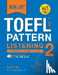 Kallis - KALLIS' TOEFL iBT Pattern Listening 2