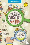 Lucksinger, Annette - Exploring Austin with Kids