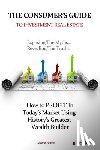 Toner, Jim - The Consumers Guide To Investment Real Estate: How to PROFIT In... Today's Market Using History's Greatest Wealth Builder