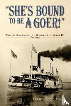 Creighton C Forsman - She's Bound to Be a Goer