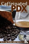 Hutchens, Will - Caffeinated PDX