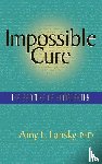 Lansky, Amy L - Impossible Cure
