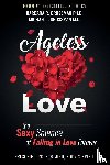 Grossman, Barbara R, Grossman, Michael J - Ageless Love