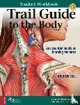 Biel, Andrew (.) - Student Workbook for Biel's Trail Guide to The Body