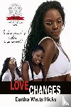 Watts Hicks, Eartha - Love Changes
