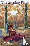 Hagler, Ann Rauscher Smith - The Settling Place