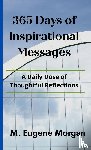 Morgan, M Eugene - 365 Days of Inspirational Messages