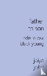 John, Jaiya - Father to Son