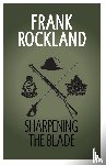 Rockland, Frank - Sharpening the Blade