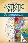 Phillips, Lisa - The Artistic Edge: 7 Skills Children Need to Succeed in an Increasingly Right Brain World