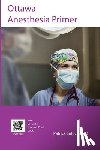 Sullivan, Patrick J. - Ottawa Anesthesia Primer