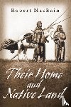 Macbain, Robert - Their Home and Native Land