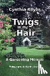 Reyes, Cynthia - Twigs in my Hair