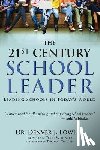 Fowler, Denver - 21st Century School Leader: Leading Schools in Today's World