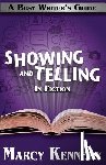 Kennedy, Marcy - Mastering Showing and Telling in Your Fiction