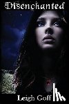 Goff, Leigh - Disenchanted