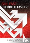 Godse, Sunil - Fail Fast. Succeed Faster.