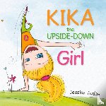 Tudos, Jessica - Kika the Upside-Down Girl