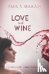Marais, Paula - Love and Wine