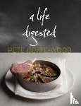 Goffe-Wood, Pete - A Life Digested