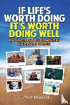 Inman, Tony - If Life's Worth Doing, It's Worth Doing Well