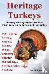 Tekcard, Les O - Heritage Turkeys. Raising Heritage Breed Turkeys Must Have Guide Facts and Information Pets, Caring, Feeding, Farming, Buying, Recipe, Breeding, Bourb