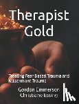 Essing, Christiane - Therapist Gold: Treating Fear Based Trauma and Attachment Trauma