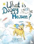 Saligari, Darren - What is doggy heaven?