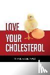 Buist, Robert A. - Love Your Cholesterol